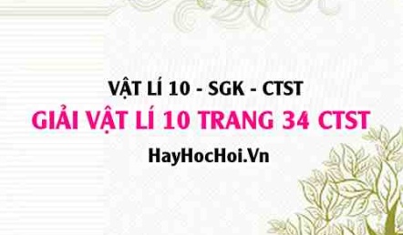 Giải Vật lí 10 trang 34 Chân trời sáng tạo SGK